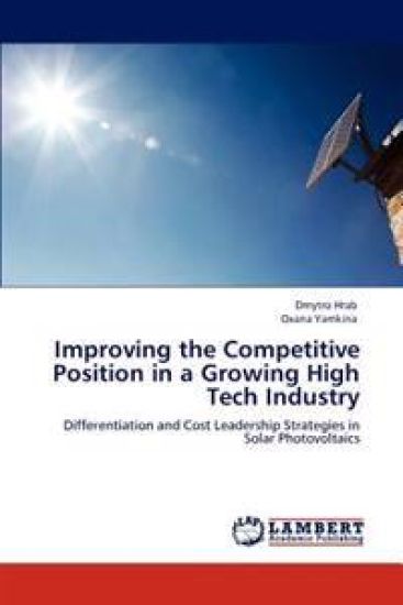 Improving the Competitive Position in a Growing High Tech Industry