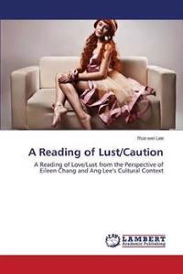 A Reading of Lust/Caution