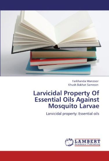 Larvicidal Property Of Essential Oils Against Mosquito Larvae