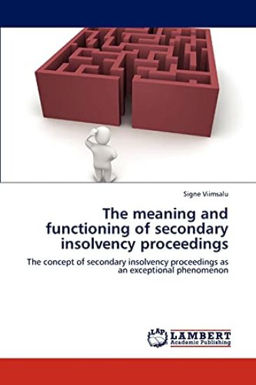 The Meaning and Functioning of Secondary Insolvency Proceedings