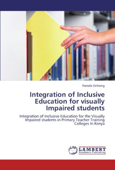 Integration of Inclusive Education for visually Impaired students
