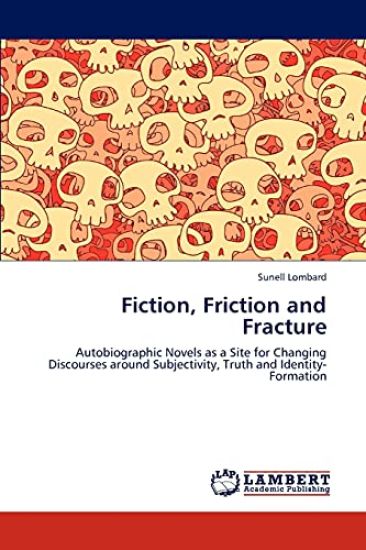 Fiction, Friction and Fracture