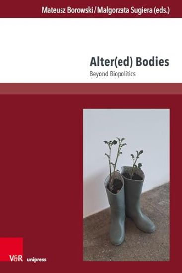 Alter(ed) Bodies: Beyond Biopolitics