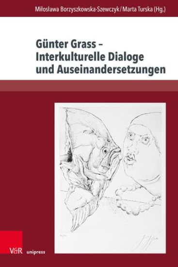 Gunter Grass - Interkulturelle Dialoge Und Auseinandersetzungen