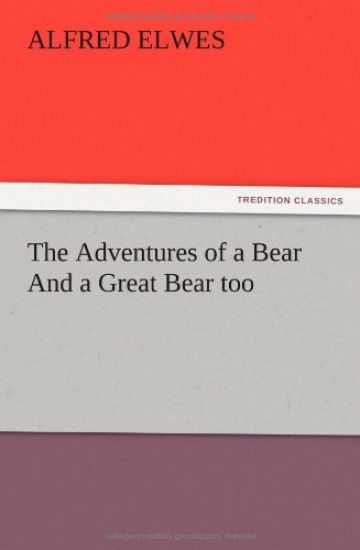 The Adventures of a Bear And a Great Bear too