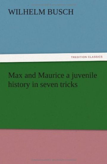 Max and Maurice a juvenile history in seven tricks