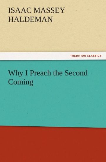 Why I Preach the Second Coming