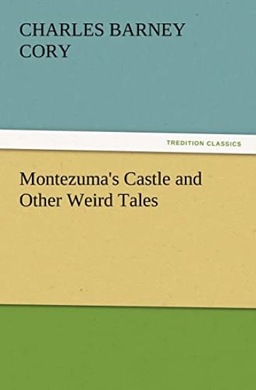 Montezuma's Castle and Other Weird Tales