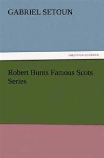 Robert Burns Famous Scots Series