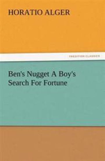 Ben's Nugget A Boy's Search For Fortune