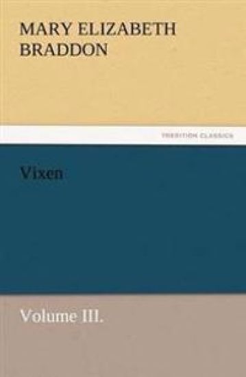 Vixen, Volume III.