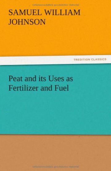 Peat and its Uses as Fertilizer and Fuel