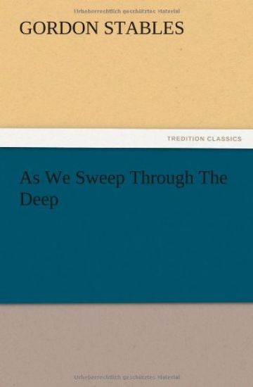 As We Sweep Through The Deep