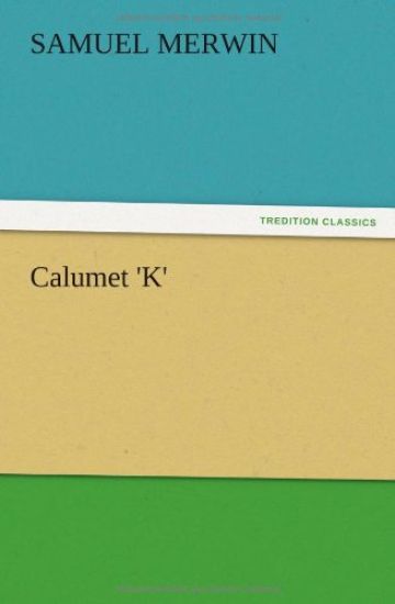 Calumet 'K'