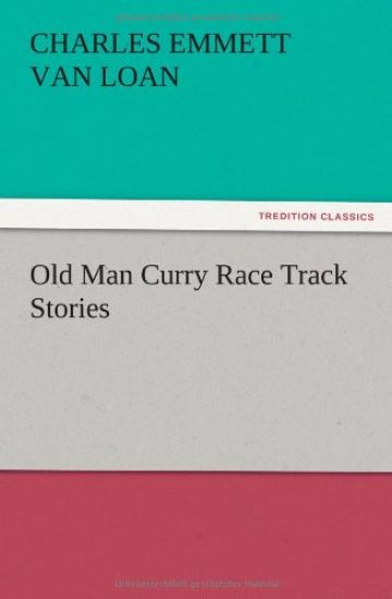 Old Man Curry Race Track Stories