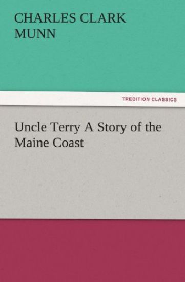 Uncle Terry a Story of the Maine Coast
