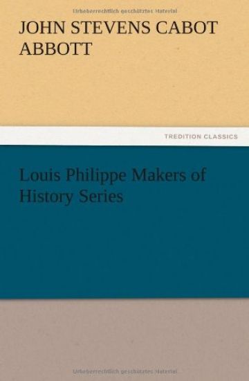 Louis Philippe Makers of History Series