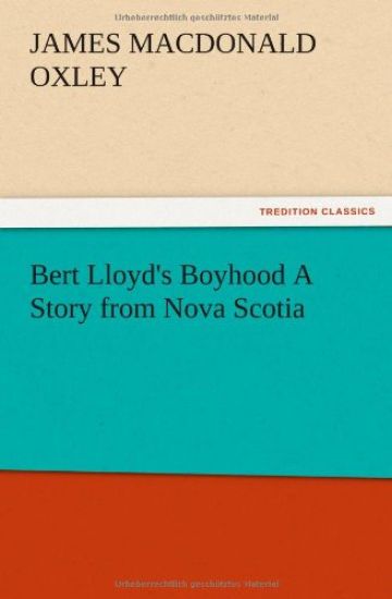 Bert Lloyd's Boyhood A Story from Nova Scotia