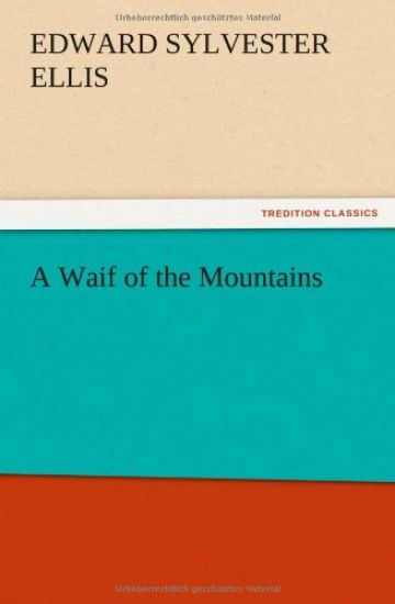 A Waif of the Mountains