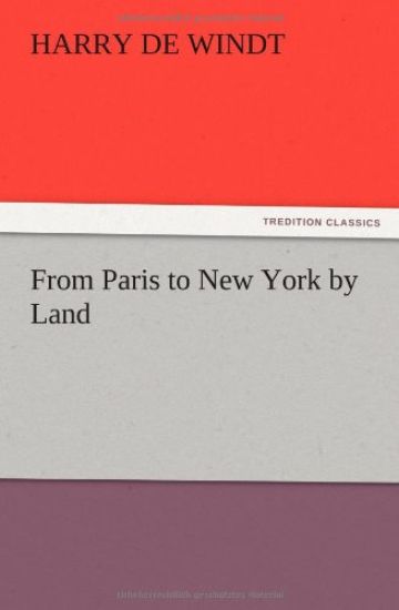 From Paris to New York by Land