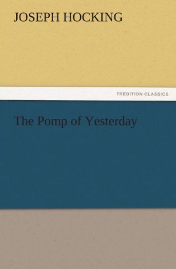 The Pomp of Yesterday