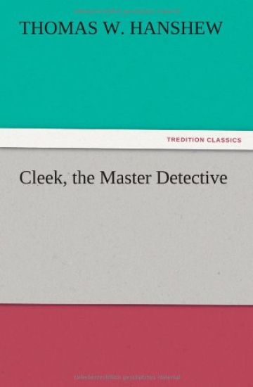 Cleek, the Master Detective