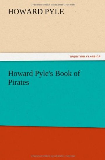 Howard Pyle's Book of Pirates