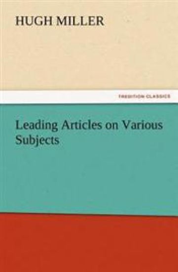 Leading Articles on Various Subjects