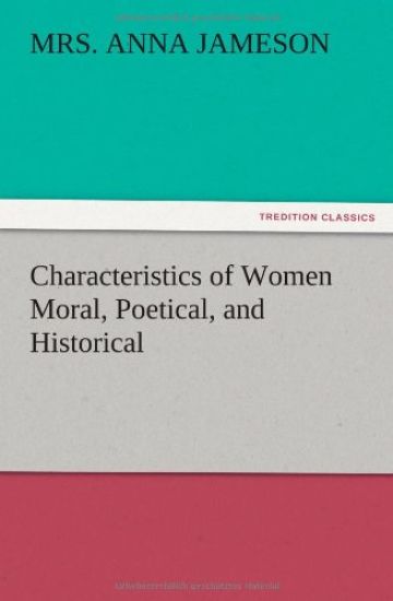 Characteristics of Women Moral, Poetical, and Historical