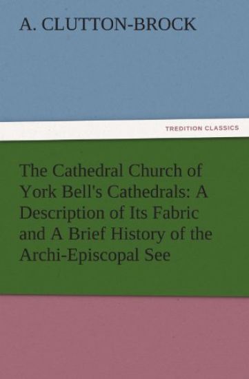 The Cathedral Church of York Bell's Cathedrals