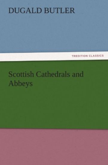 Scottish Cathedrals and Abbeys