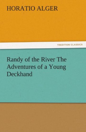 Randy of the River the Adventures of a Young Deckhand