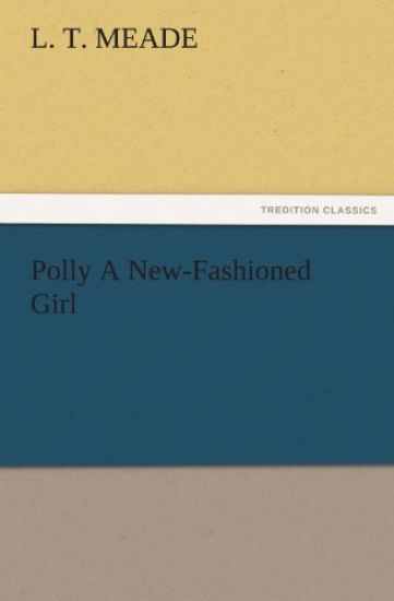 Polly A New-Fashioned Girl