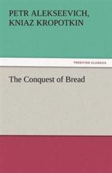The Conquest of Bread