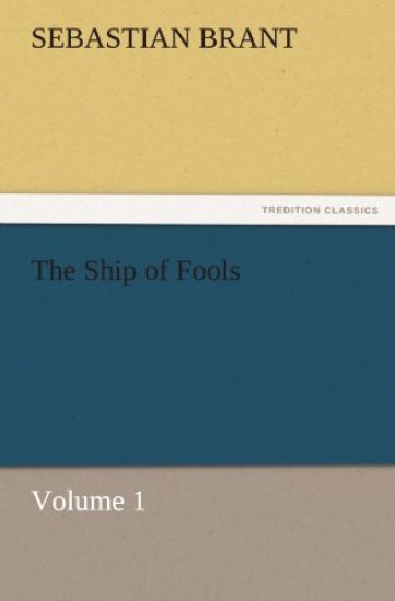 The Ship of Fools, Volume 1