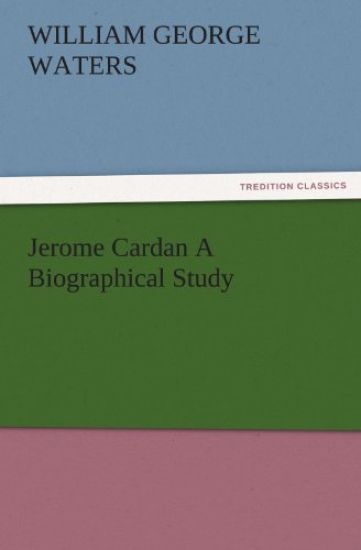 Jerome Cardan a Biographical Study