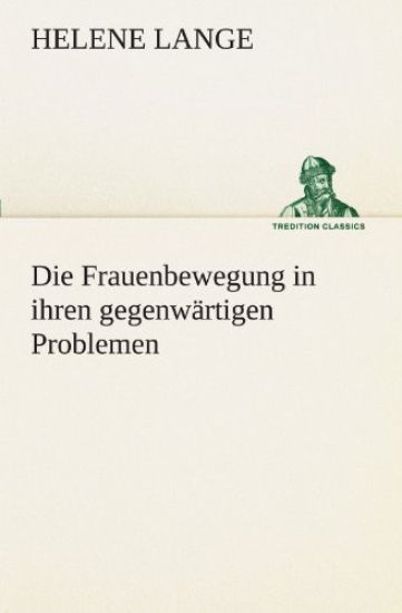 Die Frauenbewegung in Ihren Gegenwartigen Problemen