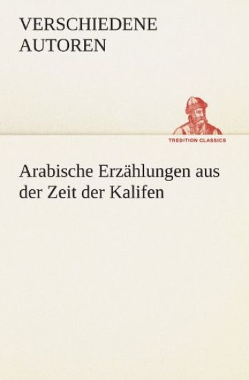 Arabische Erzahlungen Aus Der Zeit Der Kalifen