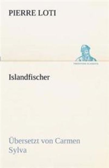 Islandfischer (Ubersetzt Von Carmen Sylva)