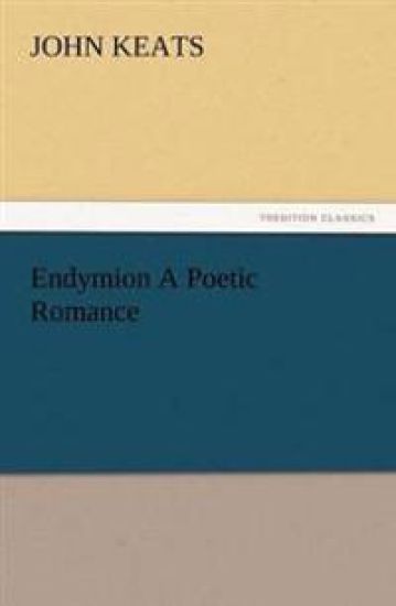 Endymion a Poetic Romance