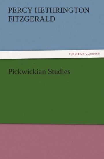 Pickwickian Studies