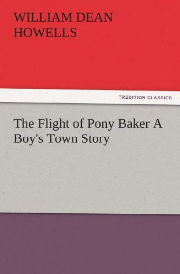 The Flight of Pony Baker a Boy's Town Story