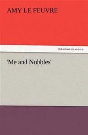 'Me and Nobbles'