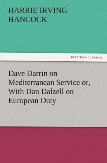 Dave Darrin on Mediterranean Service Or, with Dan Dalzell on European Duty