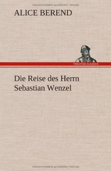 Die Reise des Herrn Sebastian Wenzel