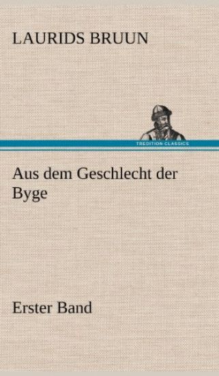 Aus Dem Geschlecht Der Byge - Erster Band