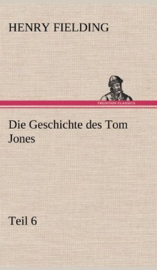 Die Geschichte Des Tom Jones, Teil 6