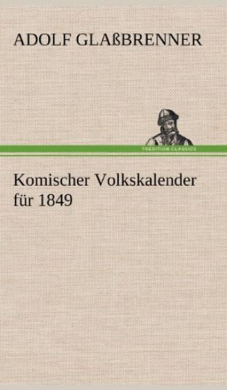 Komischer Volkskalender Fur 1849