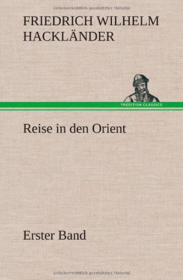 Reise in Den Orient - Erster Band