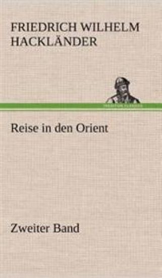 Reise in Den Orient - Zweiter Band